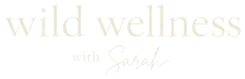 Wild Wellness with Sarah