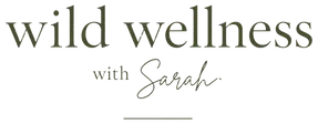 Wild Wellness with Sarah